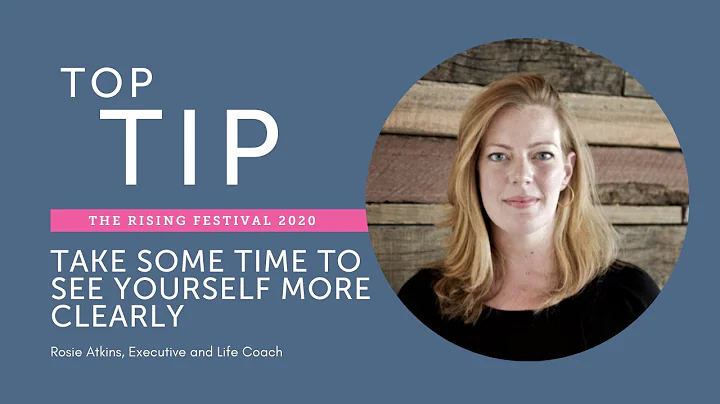 Take Time to See Yourself More Clearly - Top Tip b...