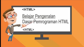 Belajar HTML Part 1 - Pengenalan dasar  HTML