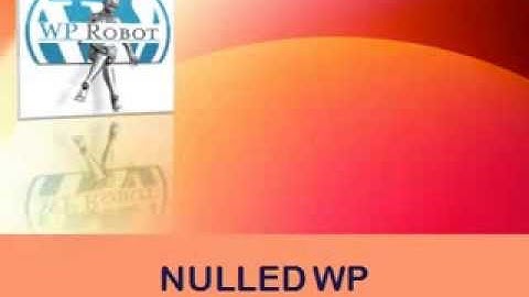 NULLED WP: A Great Site to Get Nulled WP Themes and Plugins