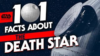 101 Facts About the Death Star