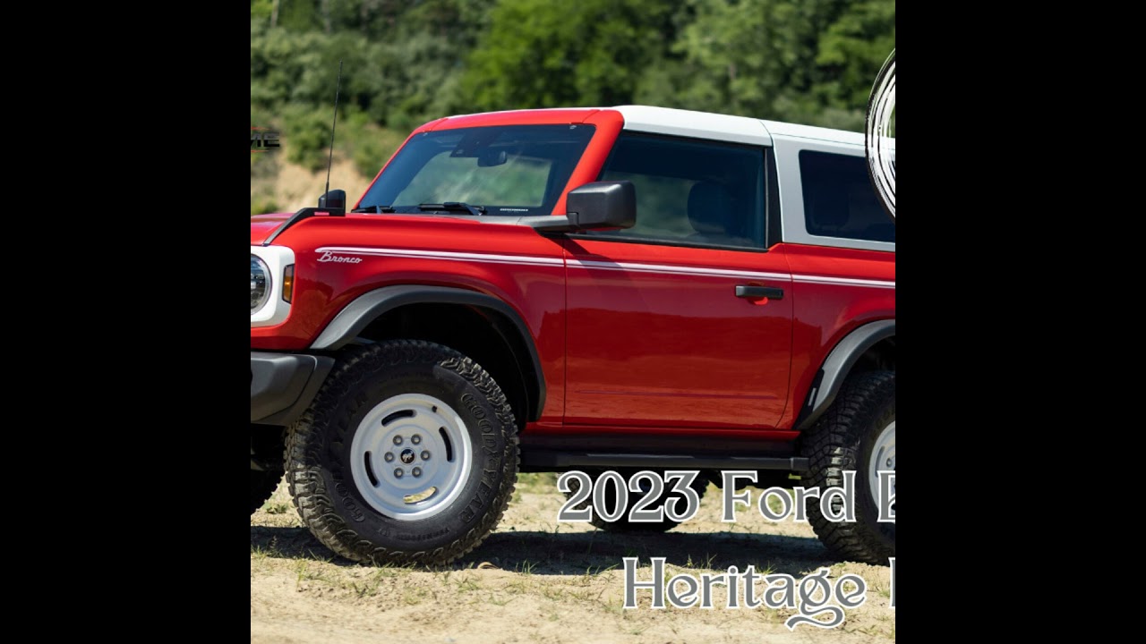 Exploring the 2023 Ford Bronco Heritage Edition: A Modern Take on a Classic Legend