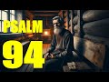 Psalm 94 Reading God The Refuge Of The Righteous With Words KJV 