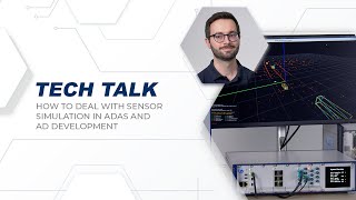 TECH TALK – How to deal with sensor simulation in ADAS and AD development