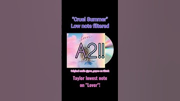 #taylorswift FILTERED A2 in "Cruel Summer" #lover #lownotes #taylorsversion