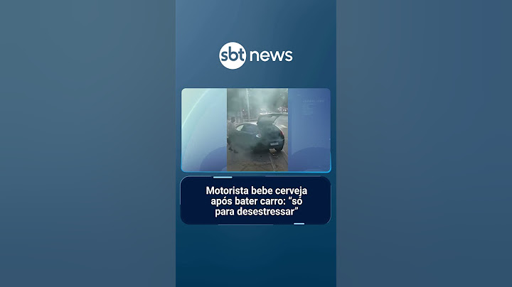 Motorista bebe cerveja após bater carro: "só para desestressar"