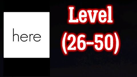 Here Level (26-50) Solution (Techyonic) Android