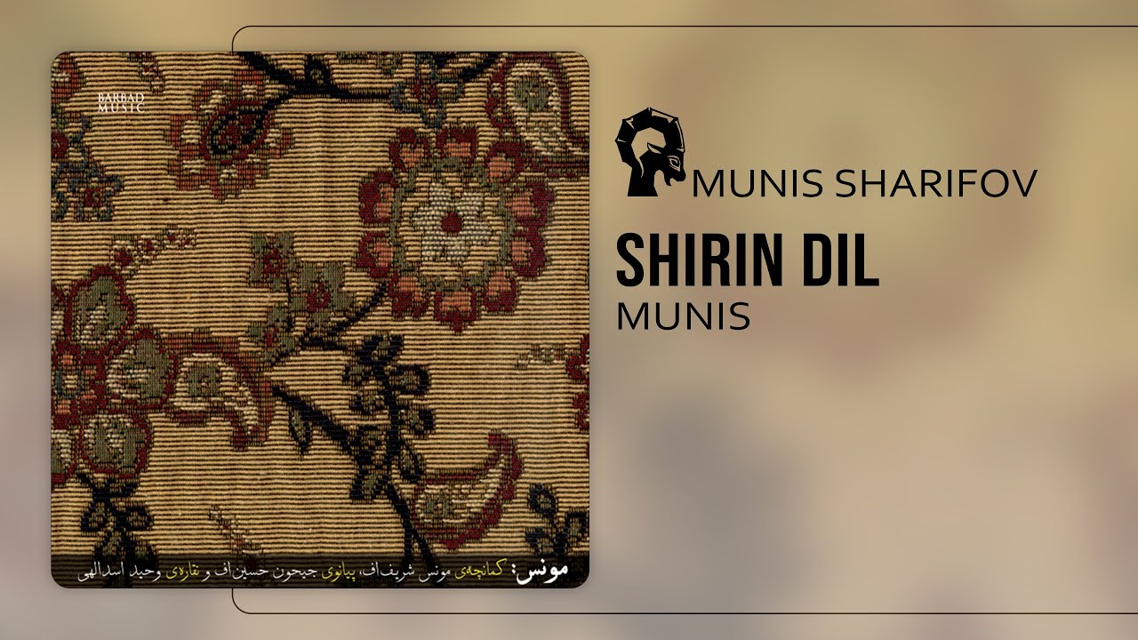 Watch Shirin Dil - Munis Sharifov on YouTube Watch Shirin Dil - Munis Sharifov on YouTube