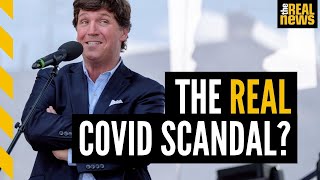 The COVID-19 scandal Tucker Carlson doesnt want you to know about