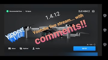 Dji Fly App Update - 1.4.12 - YouTube Live Stream + HOW TO VIEW COMMENTS!!