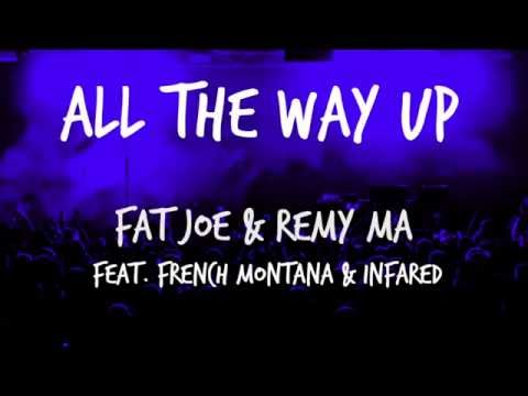 Fat Joe, Remy Ma - All The Way Up ft. French Montana, Infared ( Lyrics on screen )