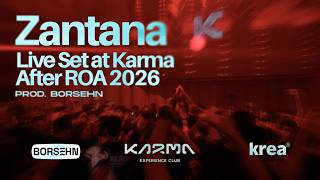 Zantana | Live Set at Karma Valencia | After ROA 2026 | prod. Borsehn
