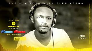 The Mix Hour Mixed By Glen Kosha Mix 079