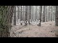 Be a light  lyricvisualizer  shawn thomas and lisa noe