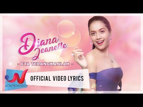 Diana Jeanette - Eta Terangkanlah (Official Video Lyric)
