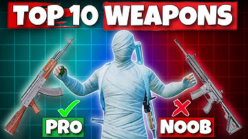 Top 10 PUBG Mobile Weapons That Guarantee More Kills – Must Watch!