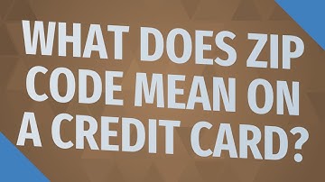 What does ZIP code mean on a credit card?