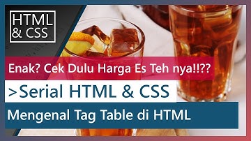 Tutorial HTML & CSS - 07 - Mengenal Tag Table di HTML