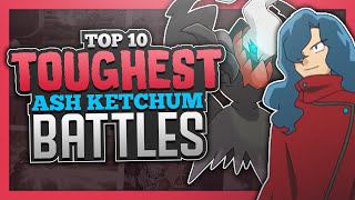Top 10 Toughest Ash Ketchum Battles