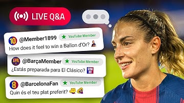 🔴💬 LIVE Q&A | YOU ASK, ALEXIA ANSWERS! (MEMBERS EXCLUSIVE QUESTIONS) | FC Barcelona 🔵🔴