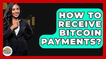 How to Receive Bitcoin Payments? - CryptoBasics360.com