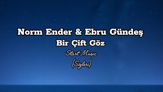 Norm Ender & Ebru Gündeş - Bir Çift Göz 