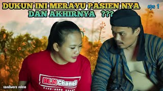 DUKUN M3NC4BULI PASIENYA eps 1