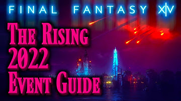 FFXIV: The Rising 2022 - Event Walkthrough & Guide