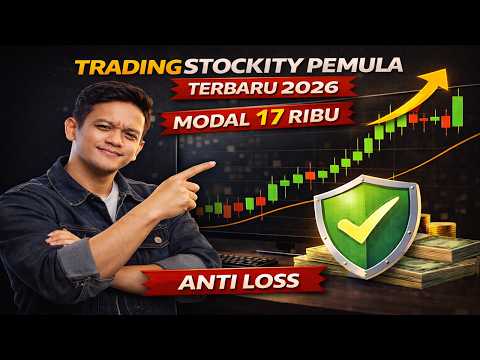 STRATEGI STOCKITY PEMULA TERBARU 2026 MODAL 17 RIBU ANTI BONCOS