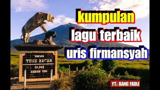 lagu terbaik uris firmansyah