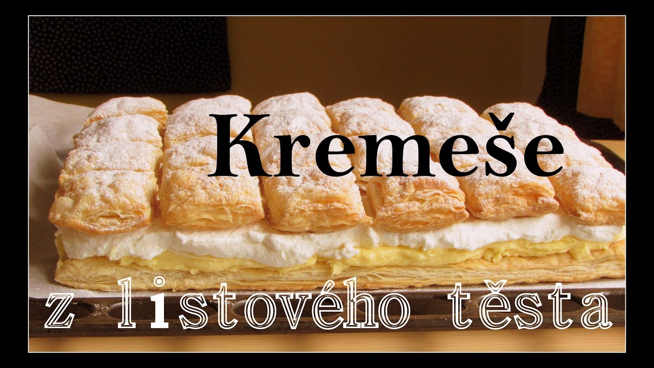 Kremeše. Vanilkovo-smetanový dezert.