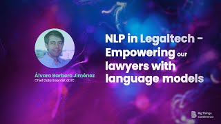 NLP in Legaltech – Empowering our lawyers with language models by Álvaro Barbero