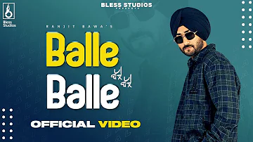 Ranjit Bawa - Balle Balle (Official Video)