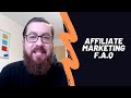 Affiliate Marketing FAQ (Your Questions Answered)