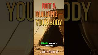 What Paul Meant by the “Earthly Tabernacle” in 2 Corinthians 5