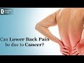 Is lower back pain a sign of cancer? - Dr. Kodlady Surendra Shetty