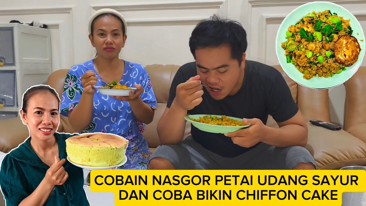 MASAK NASGOR PETAI UDANG SAYUR DAN COBA BIKIN CHIFFON CAKE 