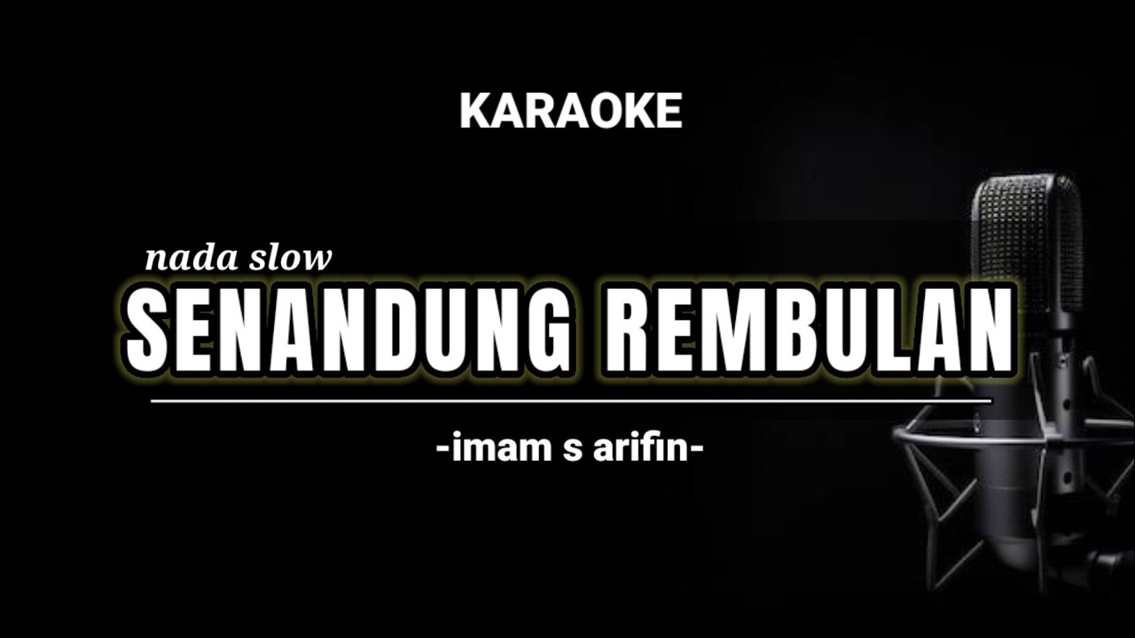 Senandung rembulan - karaoke dangdut ( imam s Arifin ) nada slow