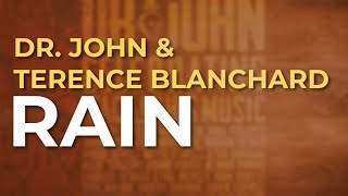 Dr. John &amp; Terence Blanchard - Rain (Official Audio)