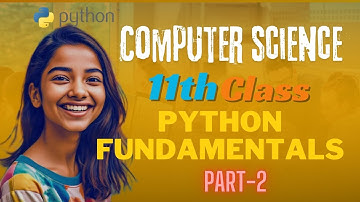 11th class computer science chapter - PYTHON FUNDAMENTALS|| Part-2✨✨|| #pythonlanguage #11thcs#cs