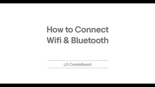 How to Connect Wifi & Bluetooth | LG CreateBoard