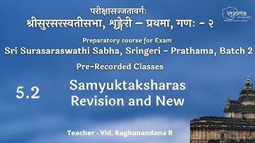 5.2  | Samyuktaksharas - Revision and New | SSS Prathama, (PR) Batch 2