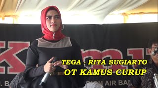 TEGA - OT Kamus Curup  // COVER RITA SUGIARTO