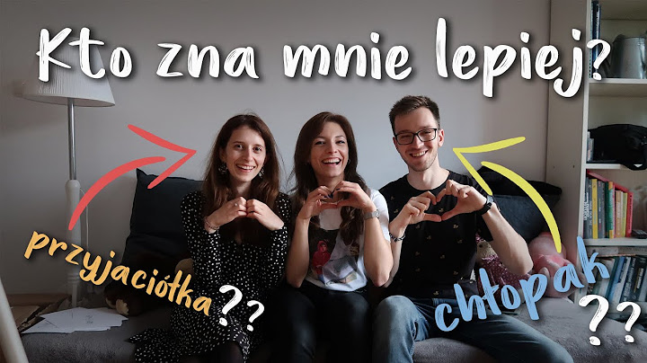 KTO ZNA MNIE LEPIEJ? 🤔 chłopak vs przyjaciółka