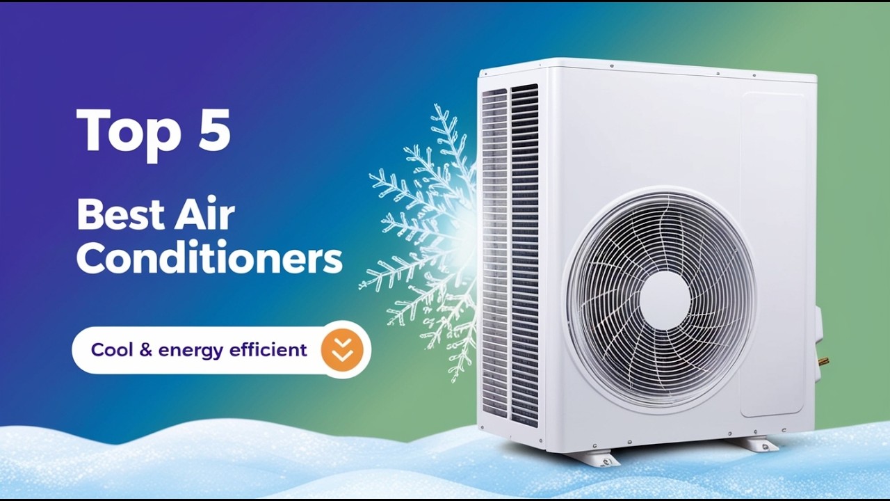 Top 5 Best Air Conditioners 2026 ️ Energy Efficient & Smart Cooling ...