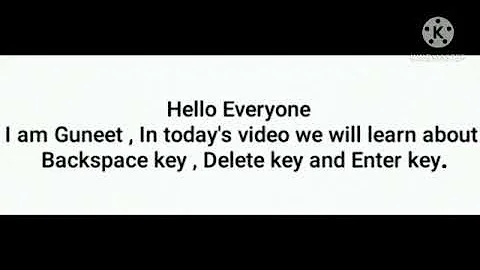 Understanding Delete key , Enter key , Backspace key by Guneet...