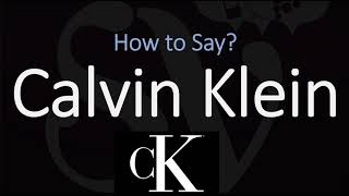 How to Pronounce Calvin Klein?