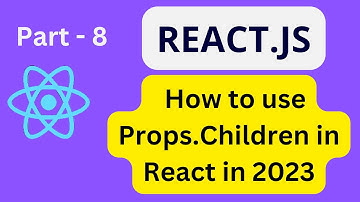 React JS Tutorial For Beginners[2023] : Part-8 How to use Props.Children in React #laravel #reactjs