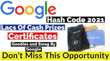 GOOGLE Hash Code 2021 | Certificate | Win Lacs Of Cash Prizes | Goodies & Swag By Google