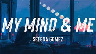 Selena Gomez - My Mind \& Me (Lyrics)