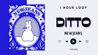 [NO ADS - 1 HOUR] NEWJEANS - DITTO